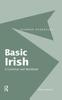 The Basic Irish: A Grammar and Workbook Book