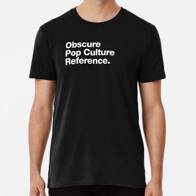 Obscure Pop Culture Reference.  S To 5XL Made In the AU/USA T-Shirt