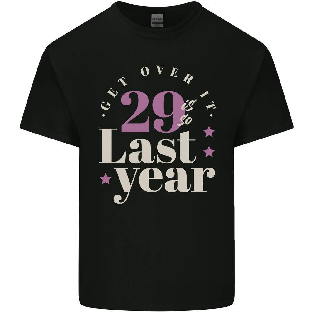 Funny 30th Birthday 29 is So Last Year Mens Light Cotton T-Shirt