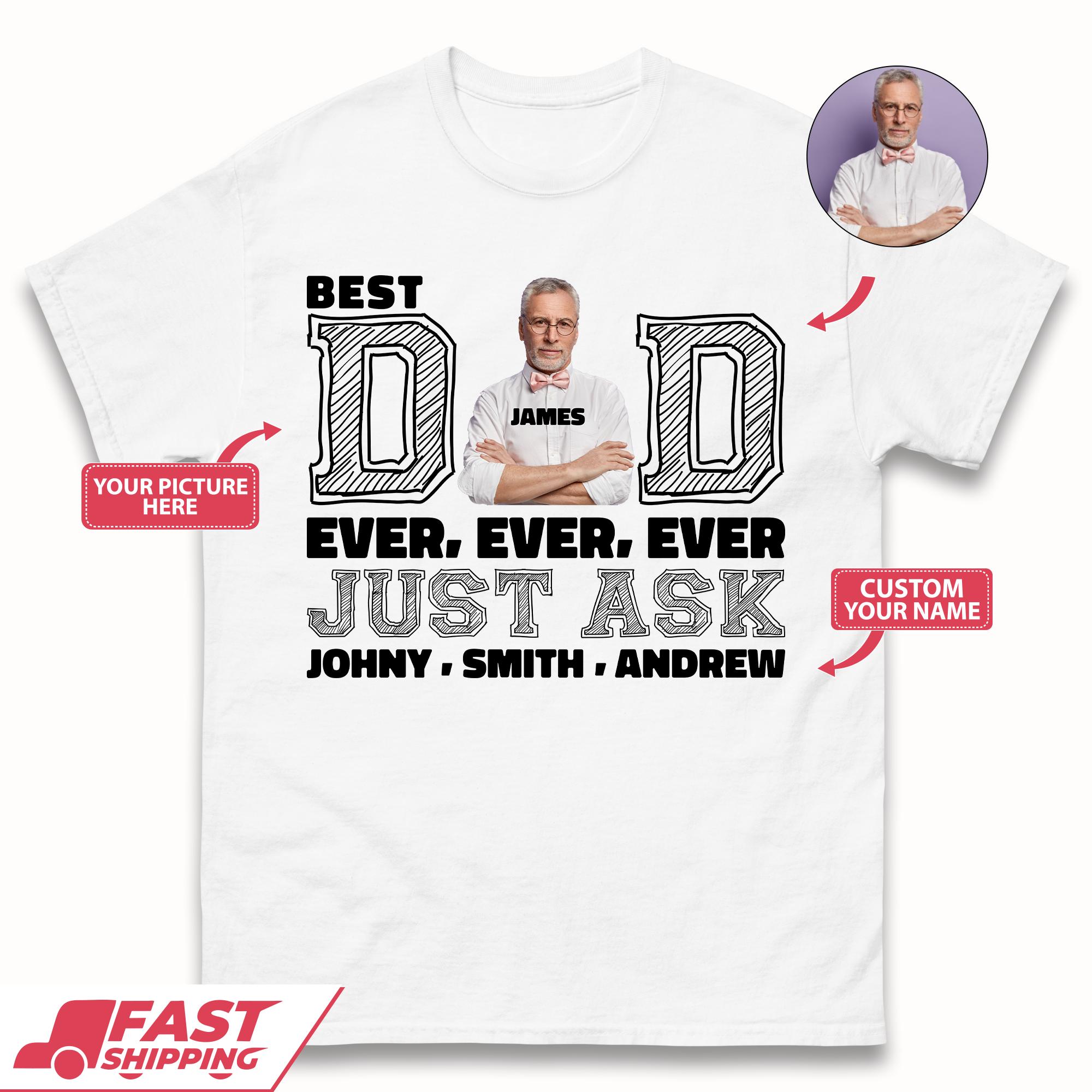 Personalised Best Dad Ever Mens T-Shirt Womens Tops Tees 4XL