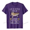 Life Is Better With My Leopard Gecko Shirt  Reptile Shirts Camisas Unisex Printed Top TShirts For Unisex Tees Summer Oversized