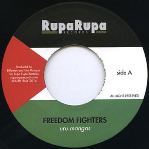 7inch Record URU MANGAS - Freedom Fighters RUP009 Rupa Rupa Recor 2015 Italy Reggae, Ska & Dub Used