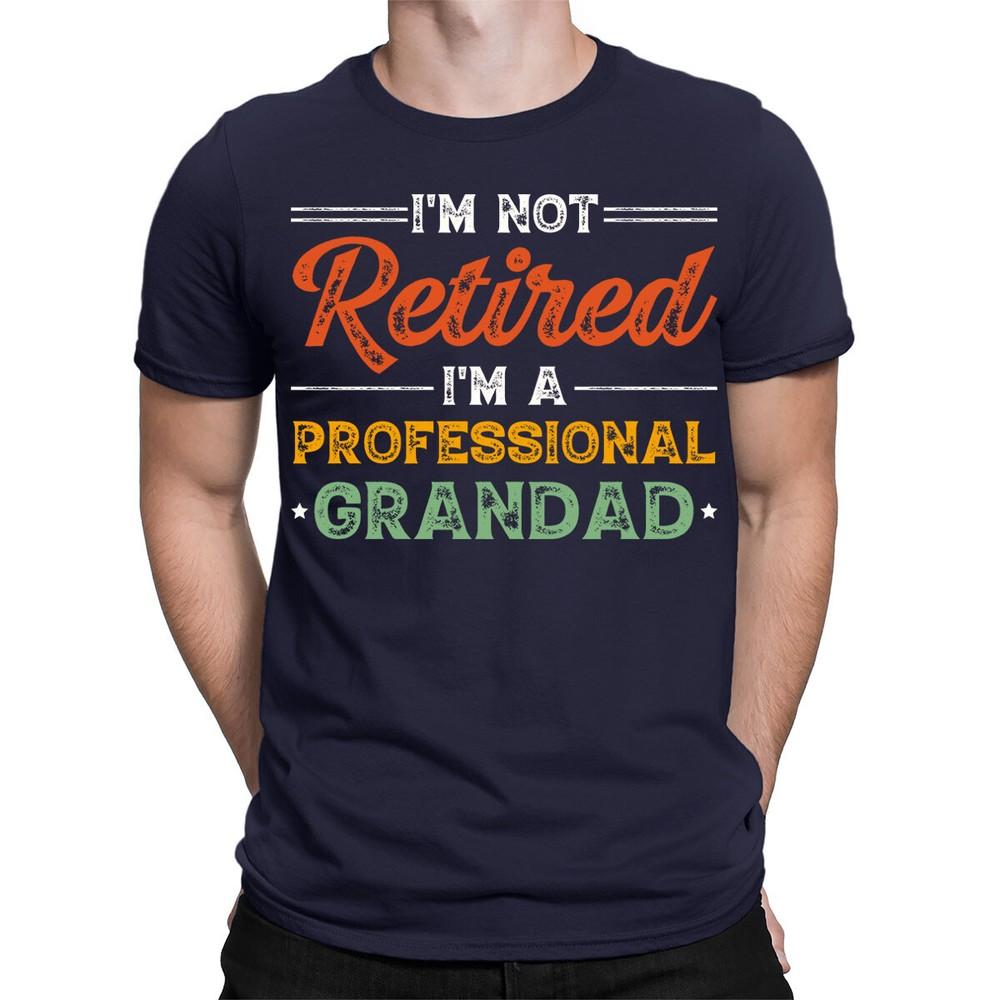 Im Not Retired Im A Professional Grandad Retirement Funny Mens TShirts TA38 2XL