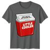 Funny Dont Hate Me Just Because Im A Little Cooler TShirt Novelty Unisex Unisex Tee
