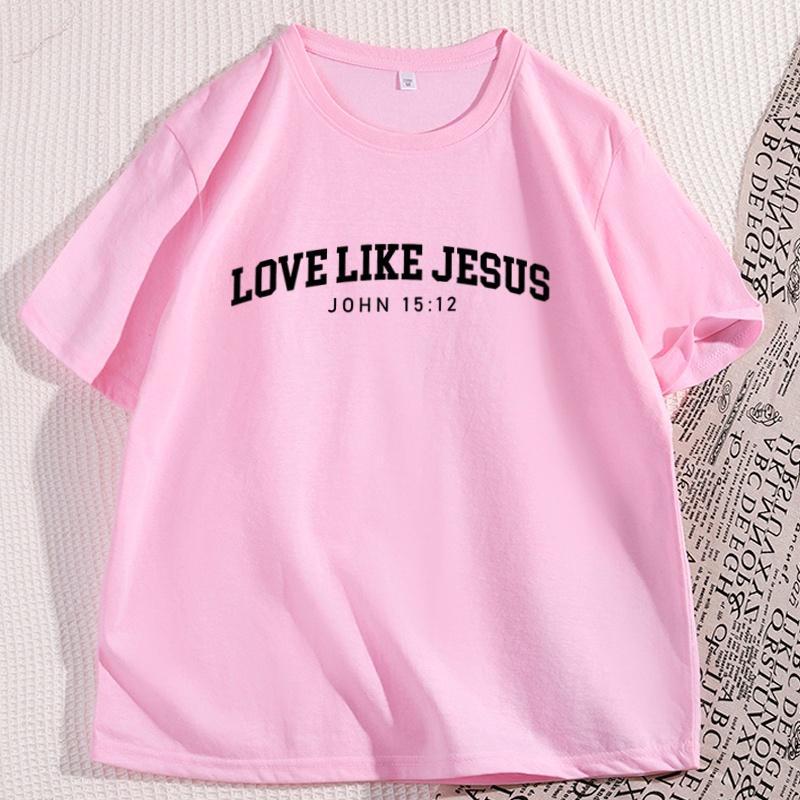 Love Like Jesus Tshirt for Man Woman Christian T Shirt Religious Tshirt Casual Short Sleeved Round Neck Tee Shirt Clothes