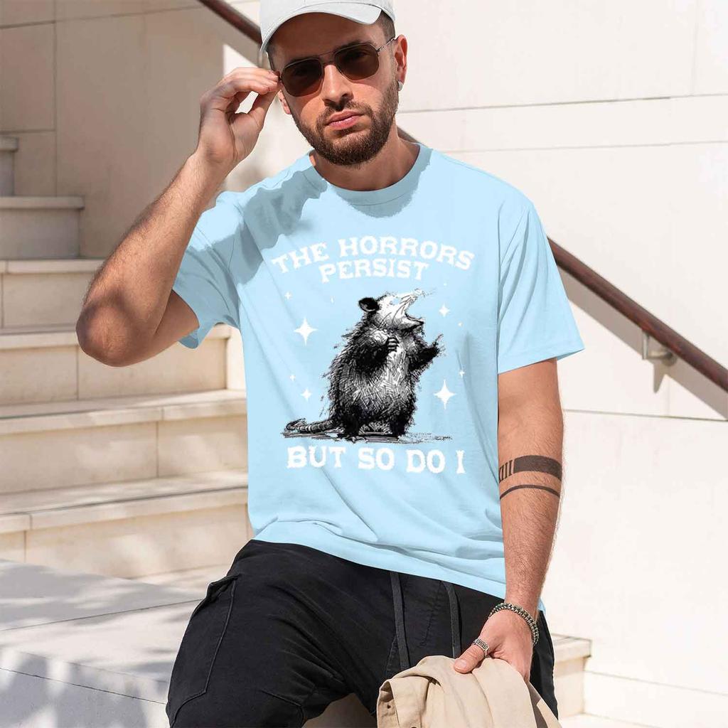 The Horrors Persist But So I Tshirt Retro Opossum Funny Unisextal Health Tshirt Unisex Unisex Street D T Shirts Breathable 2026 New Mo