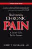 The Understanding Chronic Pain : A Doctor Talks To His Patients Book