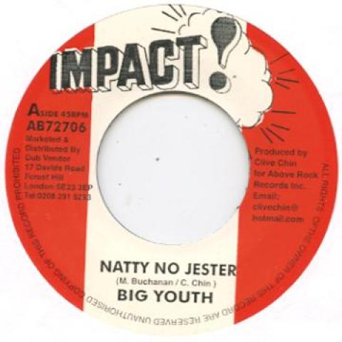 

7inch Record BIG YOUTH / CHICAGO STEVE - Natty No Jester / Last Of The Jeste AB72706 Impact 1974 UK Reggae, Ska & Dub Used