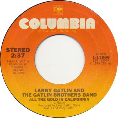 7inch Record LARRY GATLIN & THE GATLIN BROTHERS - All The Gold In California 111066 Columbia 1979 US Folk Used