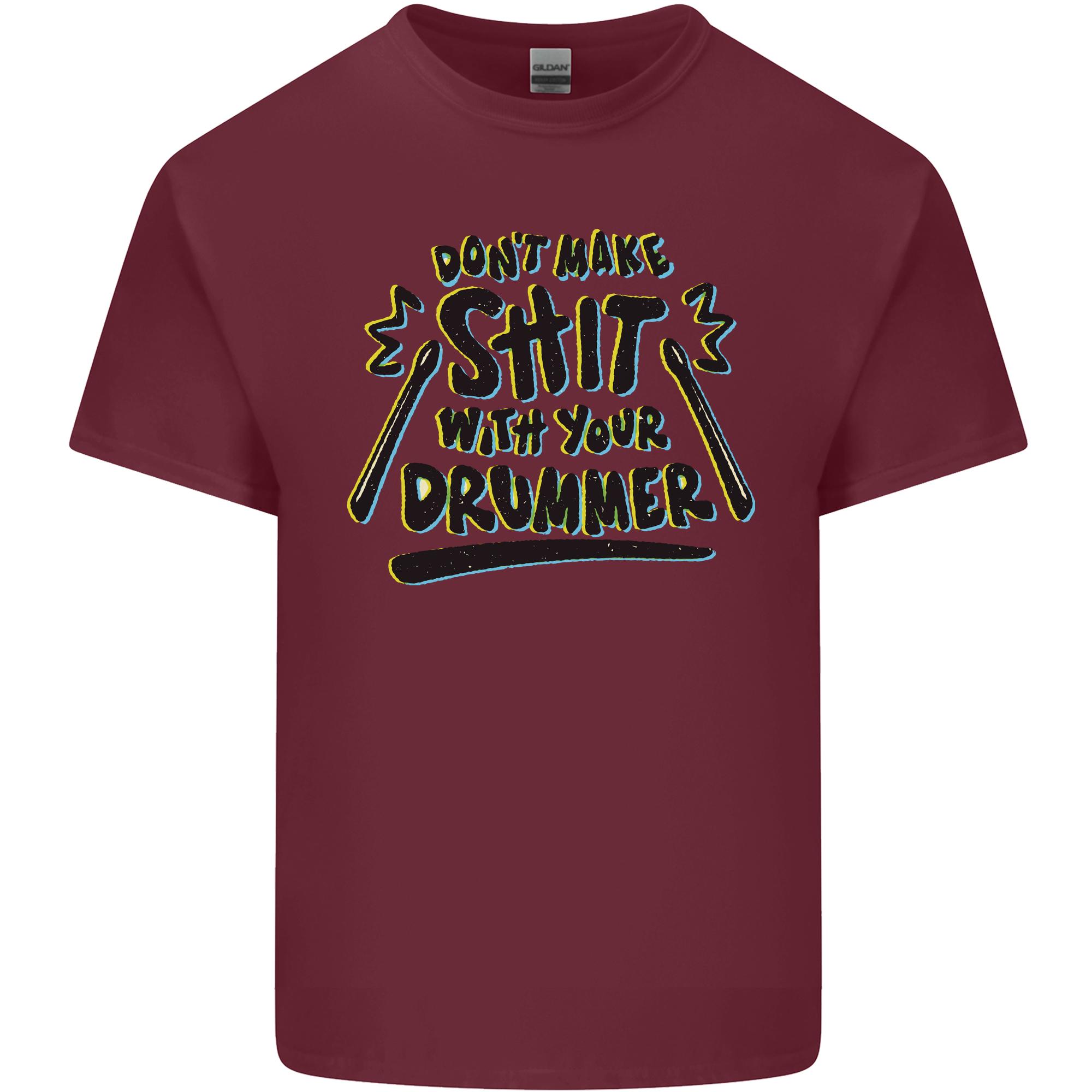 Dont Make Sht With Your Drummer Unisexs Light Cotton TShirt S
