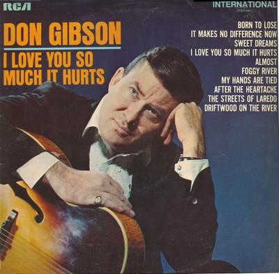 LP Schallplatte DON GIBSON - I Love You So Much It Hurts INTS1024 RCA International 1969 UK Country Gebraucht