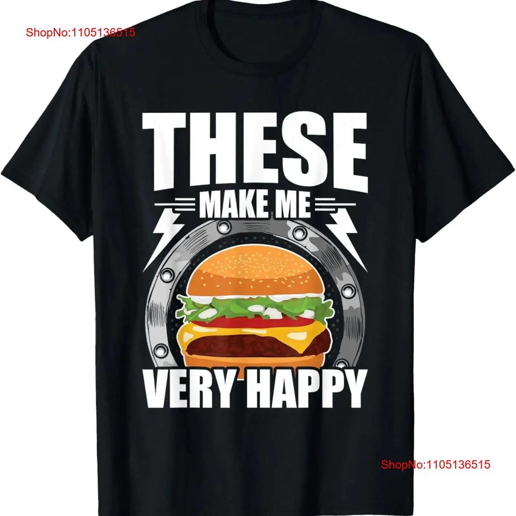 These Make Me Very Happy Burger Lovers T Shirt vintage Washed Soft Stylish Unisex graphic Slightly Breathable homme Stretched