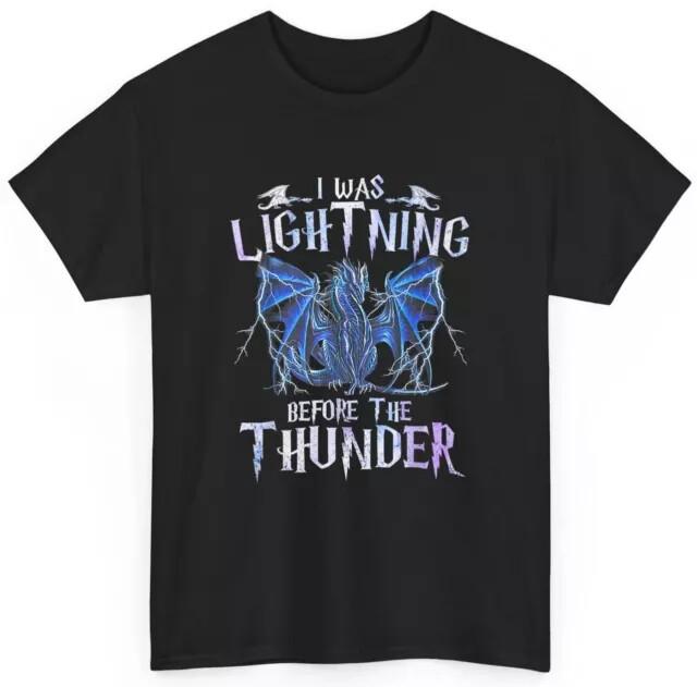 

I Was Lightnings Before The Thunder Dragons Men Women Kid TShirt Unisex T-Shirt L