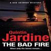 The Bad Fire Bob Skinner Series Book 31 by Quintin Jardine Paperback Book 9781472255778