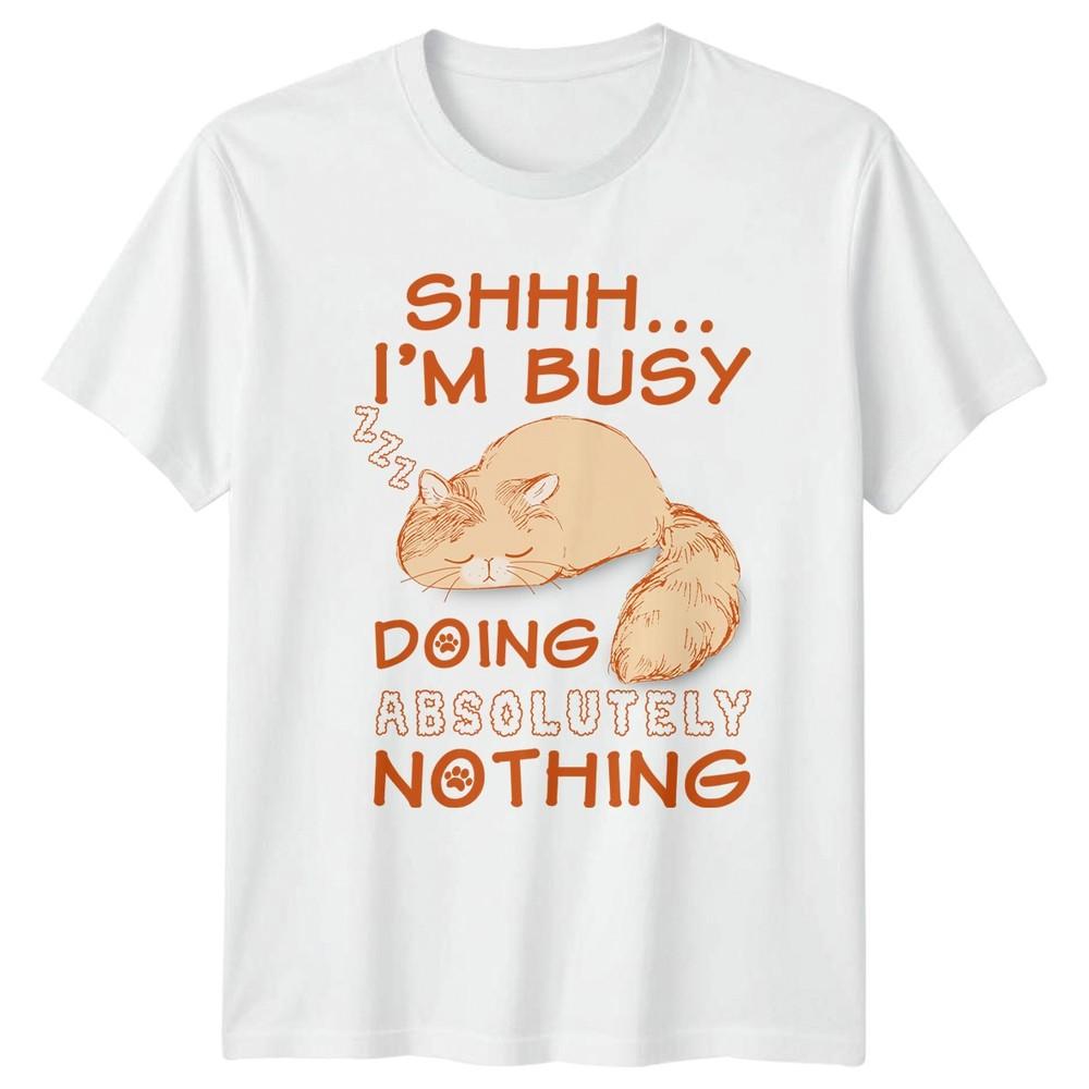 Shhh Im Busy Doing Absolutely TShirt Sleeping Cats Birthday Gift For Him
