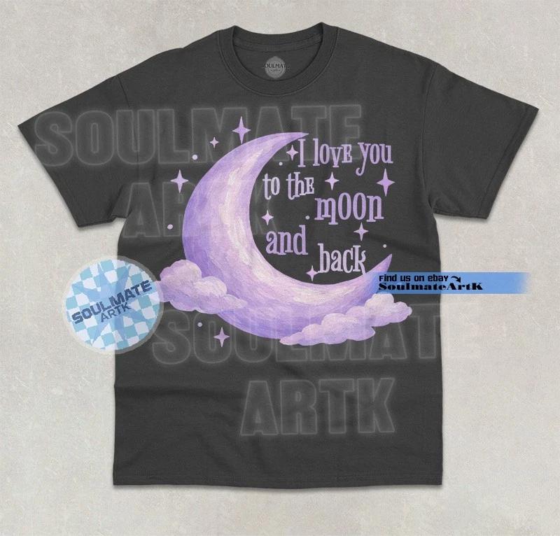 I Love You To The Moon And Back T-Shirt Cute Moon Valentines Day Gift Shirt XL