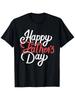Happy Father's Day TShirt Single Side Printed Short Sleeve Tshirt Father's Day Gift for Family Fathe