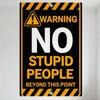 Rectangular Warning Sign with Black Background Yellow Accents - 'NO STUPID PEOPLE BEYOND THIS POINT' Metal Tin Sign for Bar Man