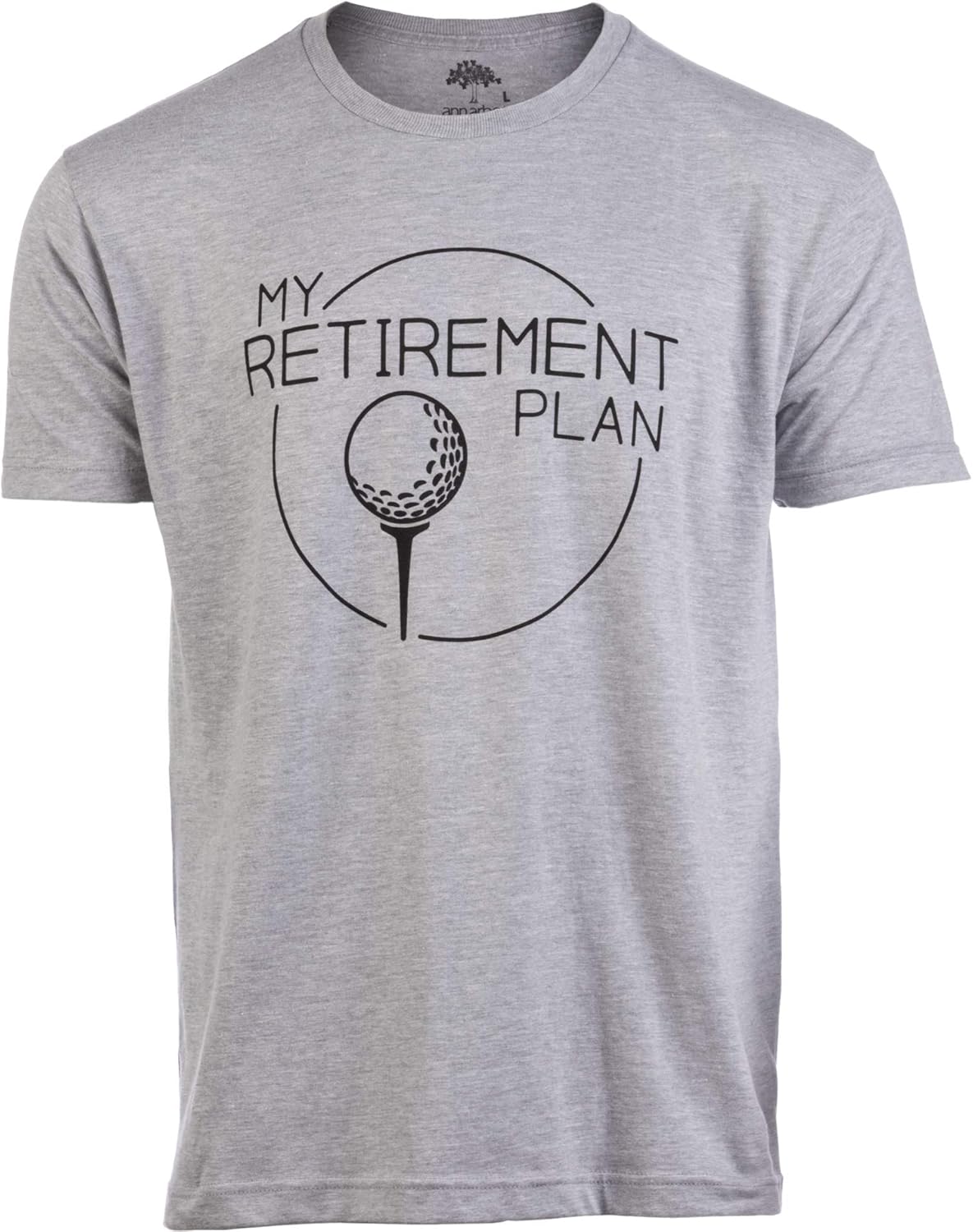 My (Golf) Retirement Plan | Funny Saying Golfing Shirt Golfer Ball Humor for Men T-Shirt S