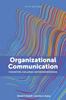 The Organizational Communication : Foundations, Challenges, and Misunderstandings Book