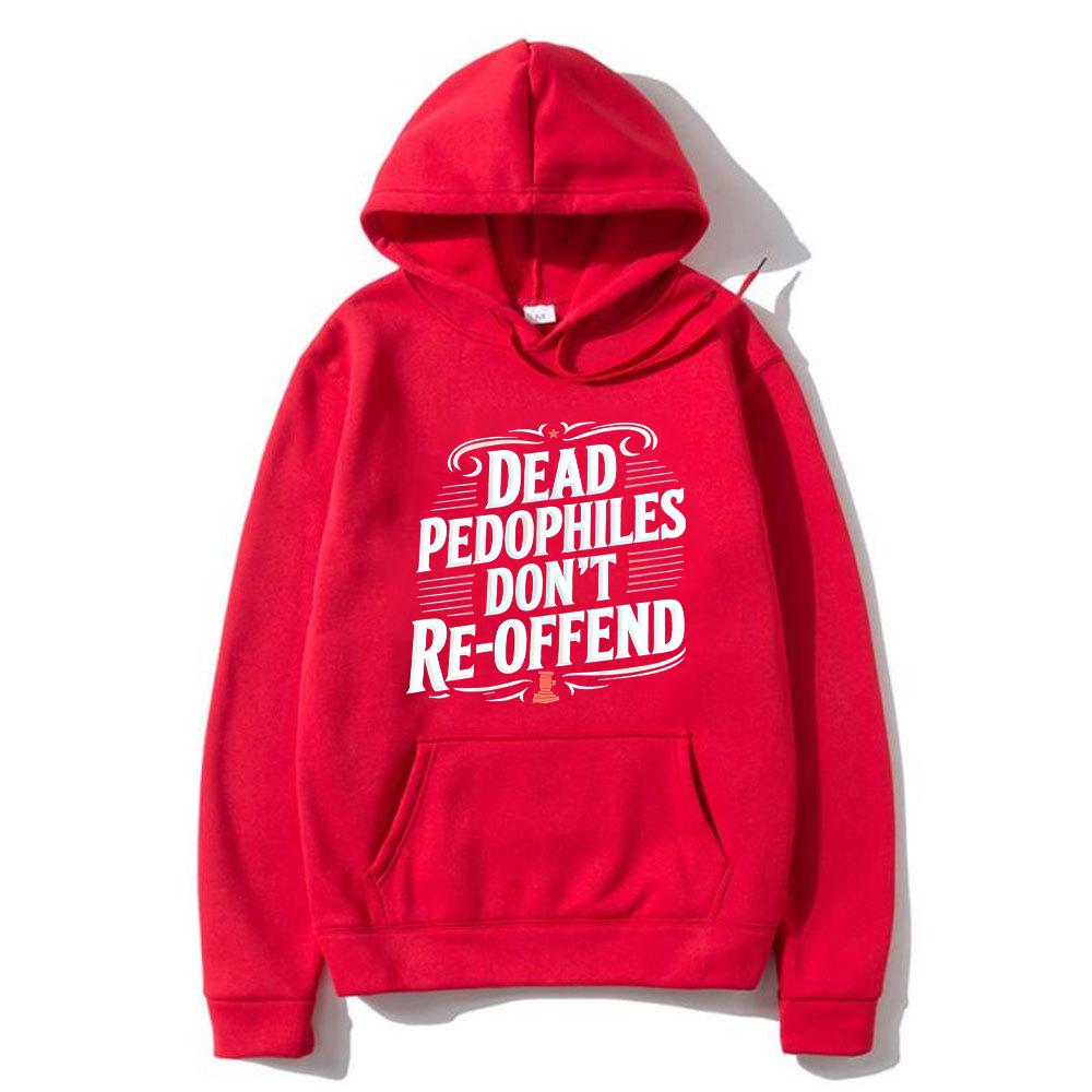 Мертвые педофилы не совершают повторных преступлений новое в Худи Мужской Женский Повседневный флисовый спортивный костюм Толстовки с длинным рукавом в стиле хип-хоп Толстовки с капюшоном S