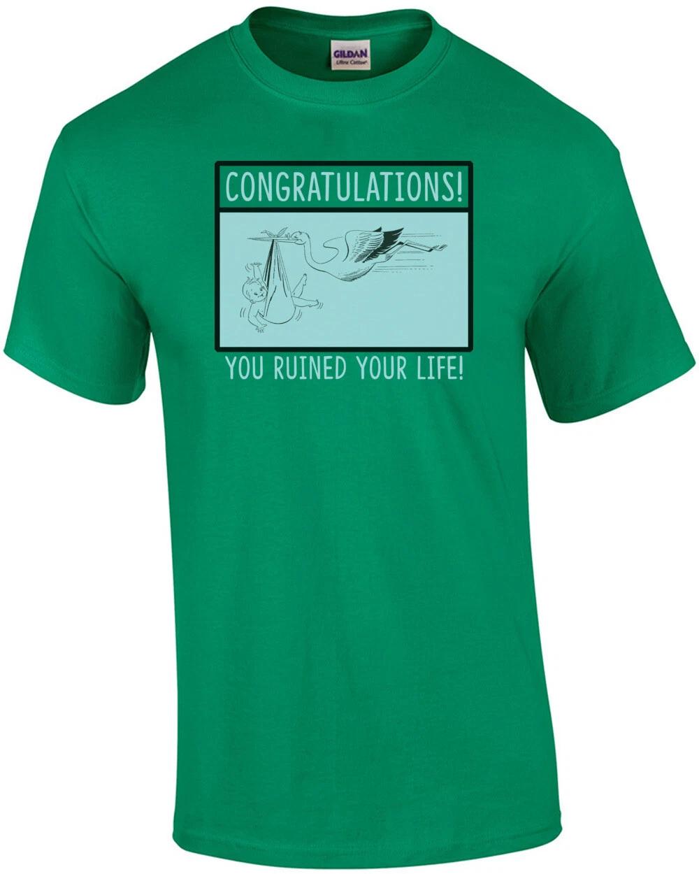 

Congratulations! You Ruined Your Life Pregnancy T-Shirt M
