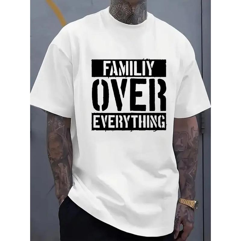European Size Family Over Everything Tee Men T-Shirt White Funny Graphic New Spring And Fall Printed T-Shirts, Fashionable And Trendy Regular Fit