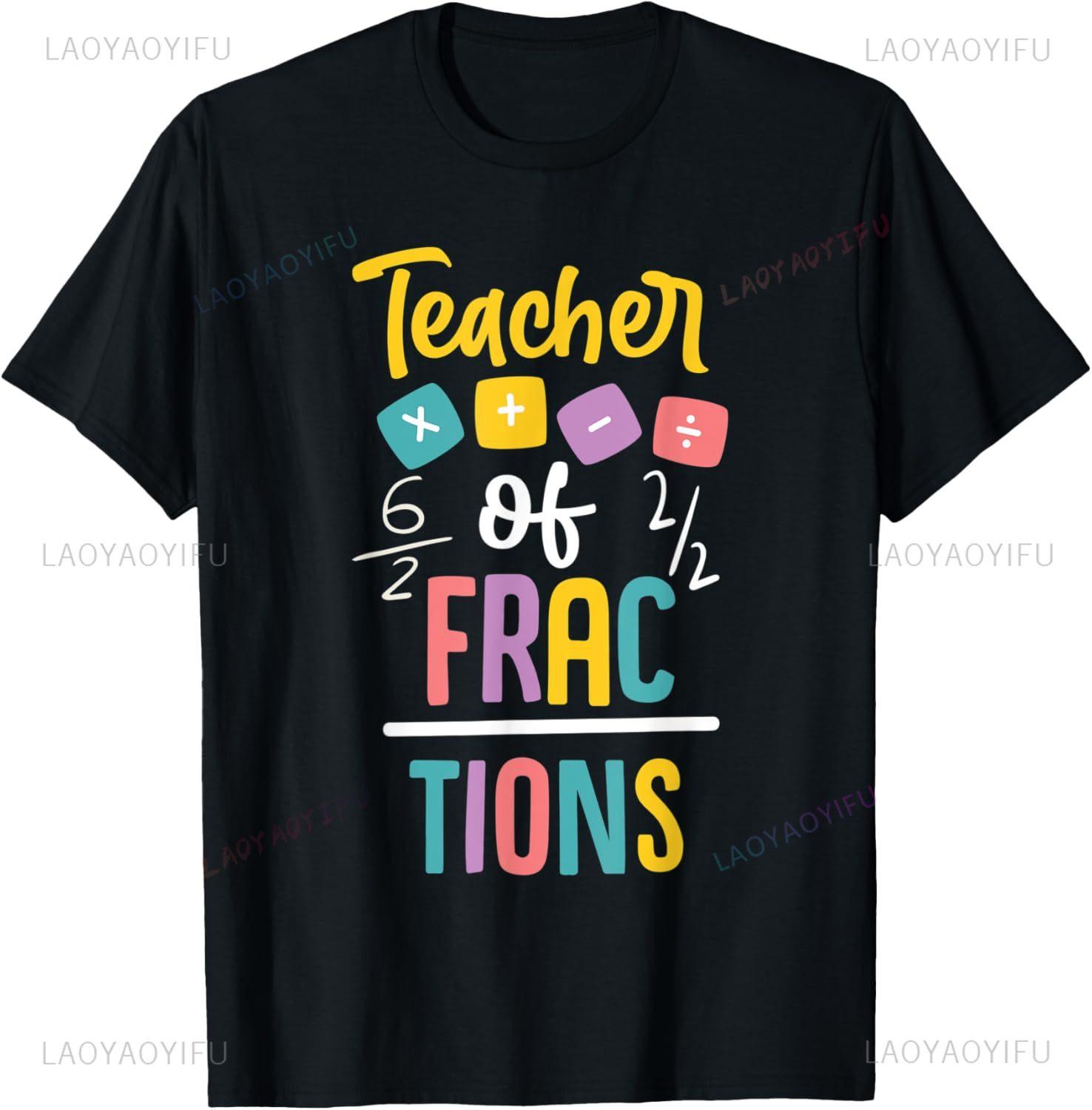 Teacher of Fractions Design for Math Teacher TShirt Custom Printed Graphic T Shirts Vintage T Shirt Customizable Ropa Hombre S