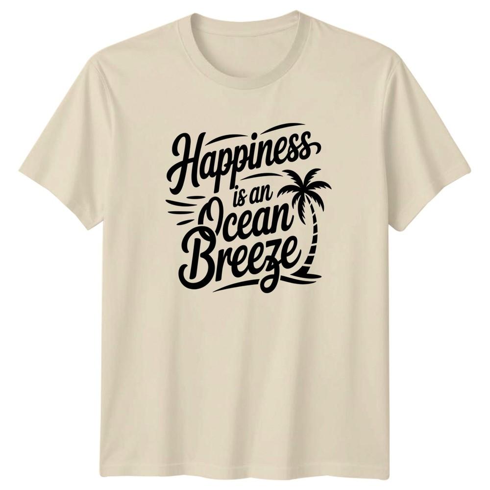 Happiness Is An Ocean Breeze TShirt Beach Vacation Ocean Life Summer Holiday