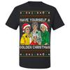 Ugly Christmas T-Shirt Have Yourself A Golden Christmas Golden Girls Tee Shirt