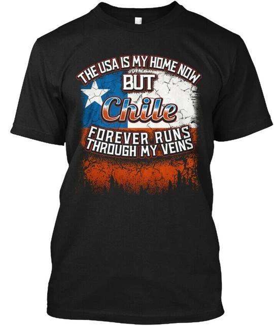 Usa Is My Home Chile Flag The Now But Forever Runs T shirt Made in USA S to 5XL M