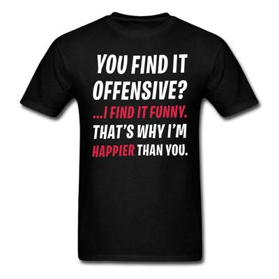 You Find It Offensive I Find It Funny Offensive Sarcastic Unisex T-shirts
