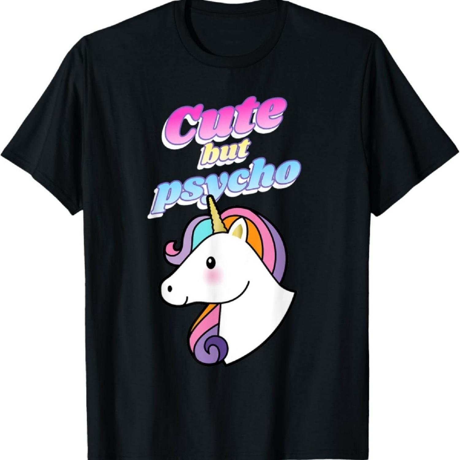 

Cute But Psycho Cute Unicorn Design T-Shirt S