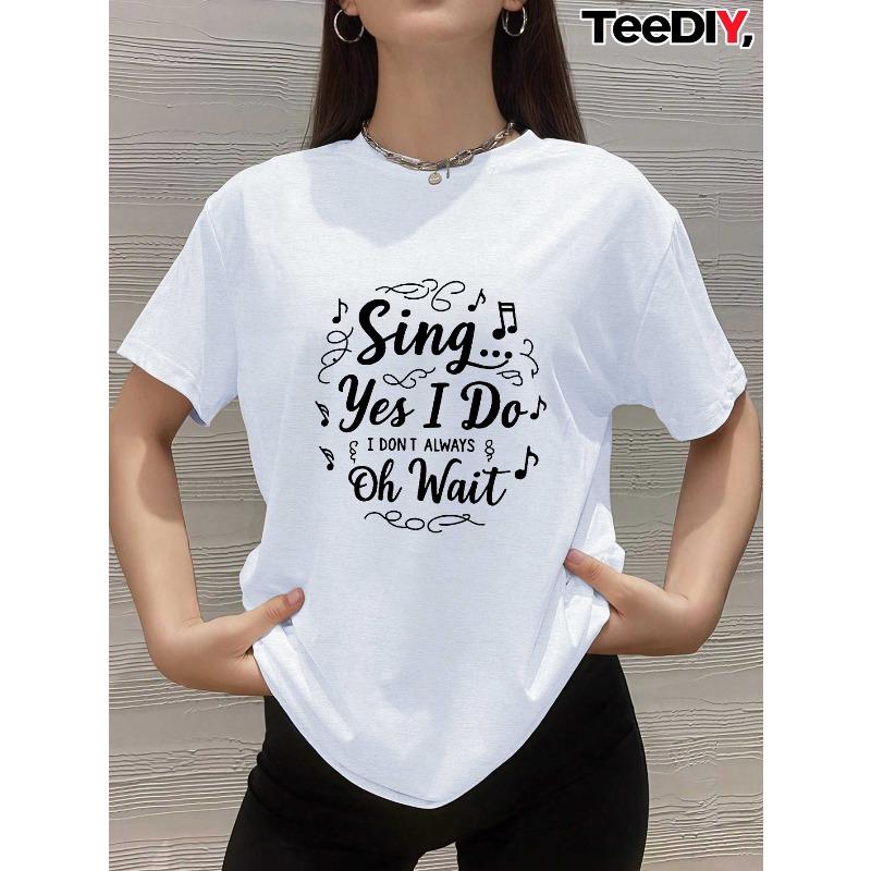 

Women S Musical Note & Sing Yes I Do Song Lyrics T-Shirt - with Lettering, Casual Round Neck Short Sleeve Top for Music Lovers S белый