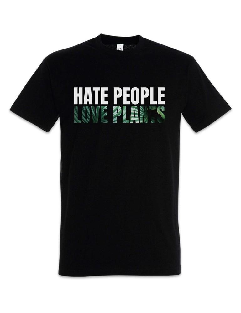 

Hate People Love Plants T-Shirt Fans Fan Palm Nature Environmental Protection XL