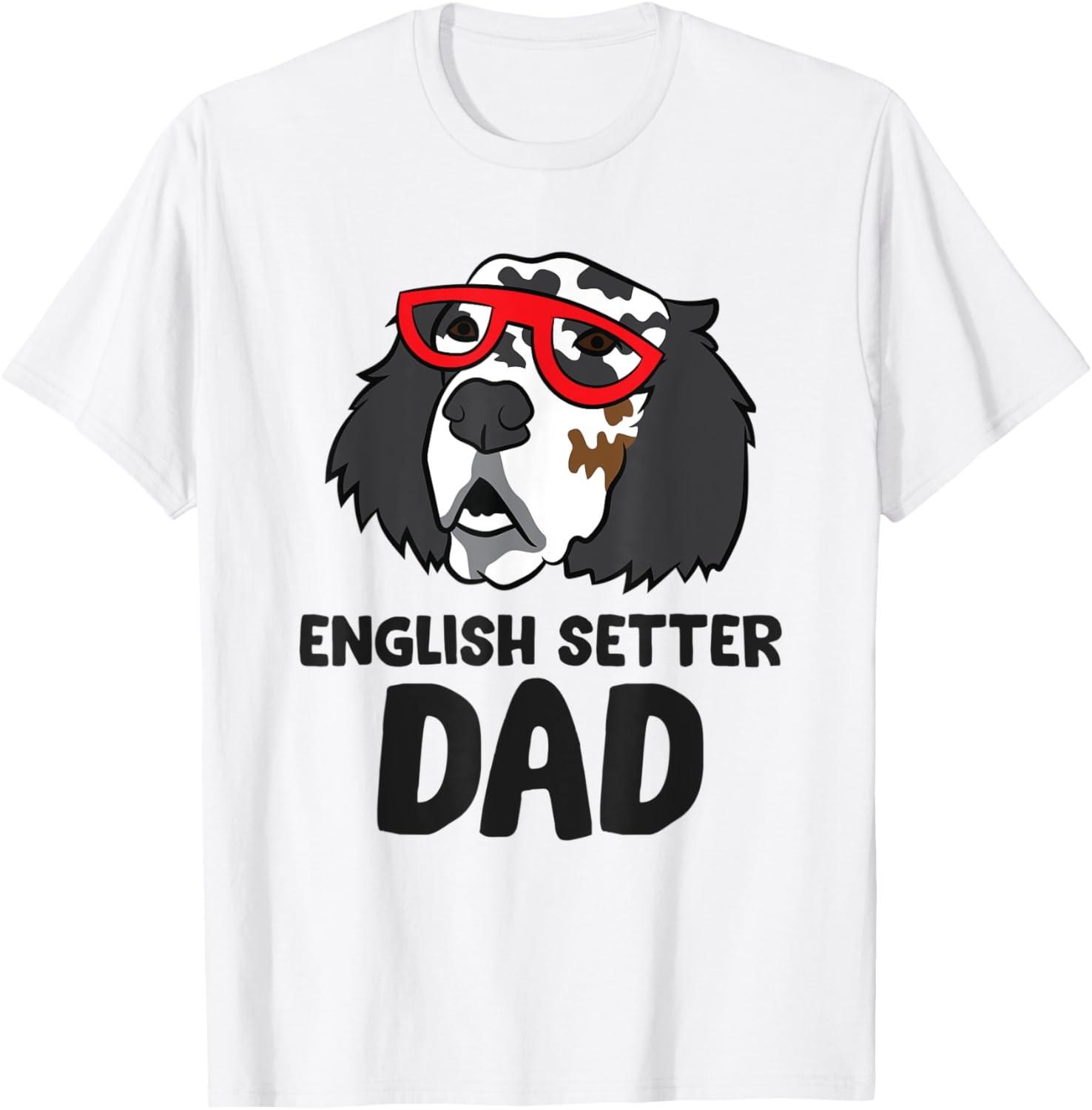 English Setter Dad Love English Setter T-Shirt S