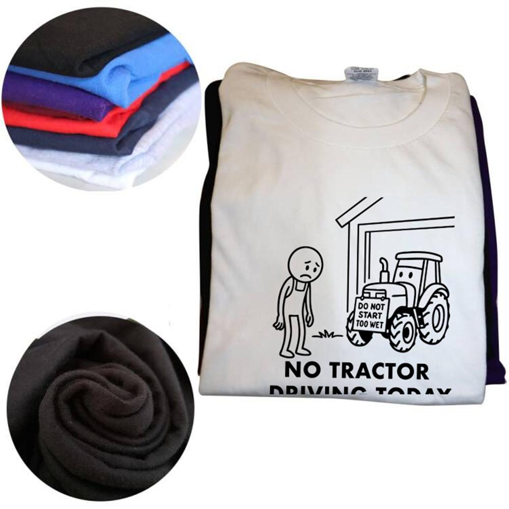 No Tractor Driving Today Funny Farmer Day Graphic Tshirt Men Women Hip Hop Oversized T Shirt 100 Cotton Comfort Tshirts
