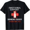 Emotional Support Drinking Buddy Adult Funny Drinking Tee T-Shirt