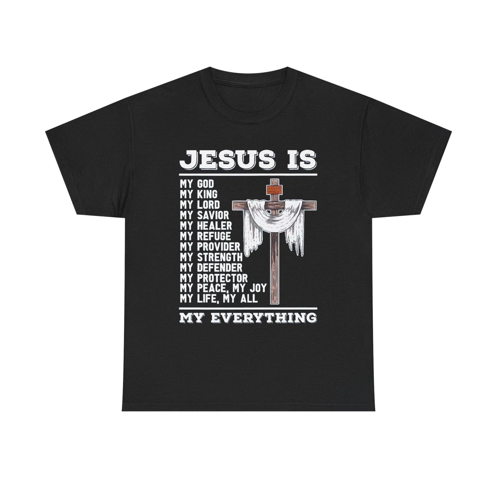 Jesus Is Everything Christian Unisex Heavy Cotton Tee Shirt XL