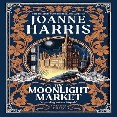 The Moonlight Market by Joanne Harris Paperback Book 9781399604765