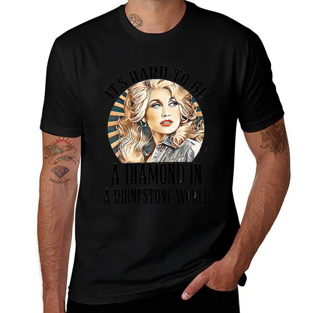Dolly Parton Its Hard To Be A Diamond In A Rhinestone World Classic Tshirt Basic Casual Wear Short Sleeve Top Tshirt