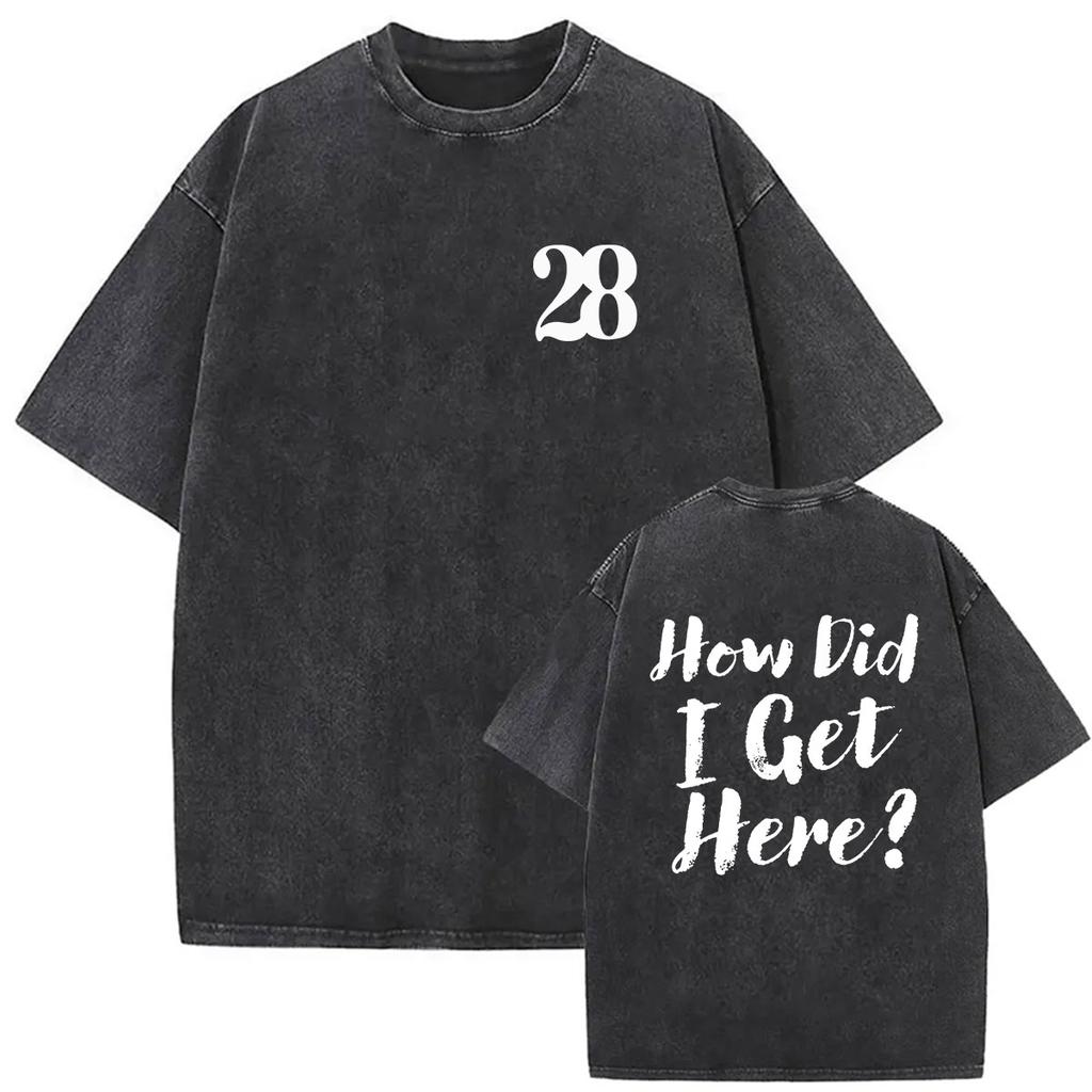 Vintage Washed Louis Tomlinson How Did We Get Here Tour 2026 New T Shirt Men Women Harajuku Fashion Oversized Tshirt Streetwear