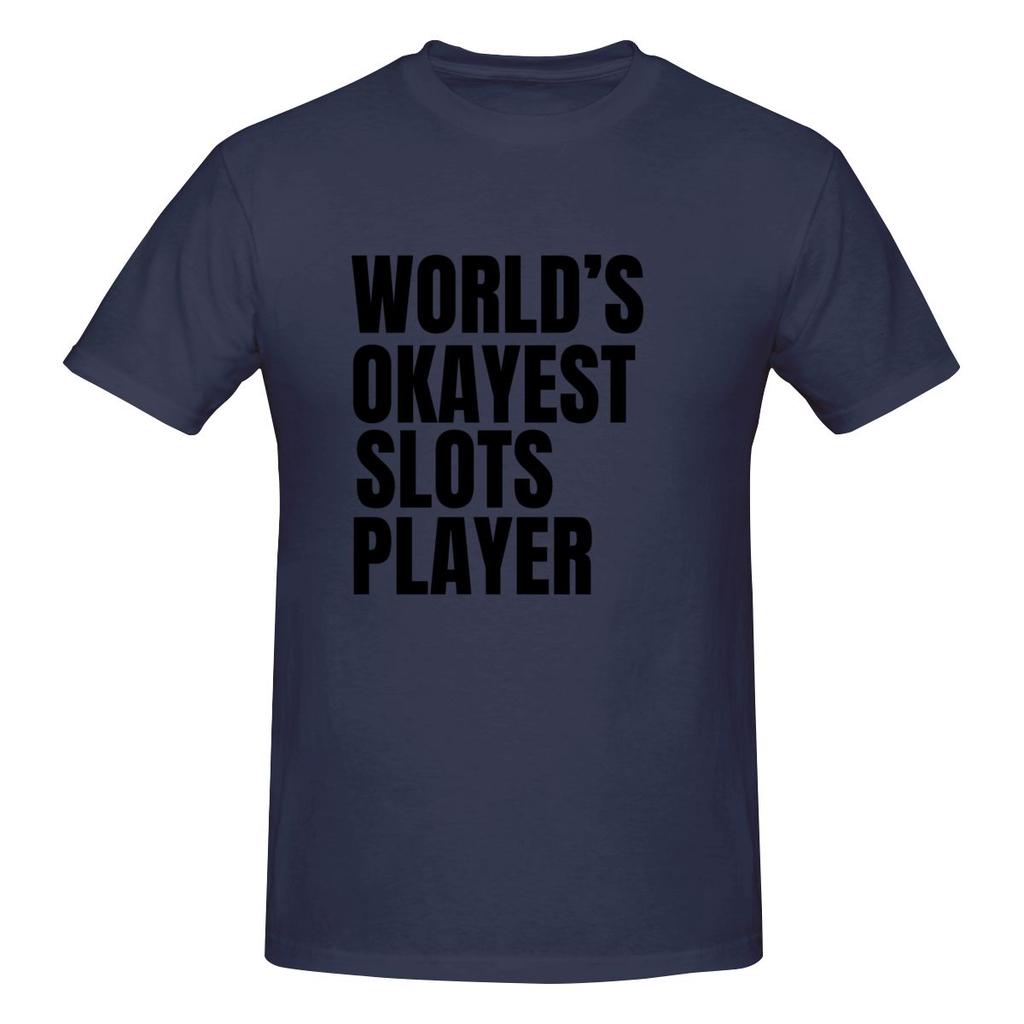 World S Okayest Slots Player Black Smooth Tshirt Simple Youthful Feeling Seamless Splicing Cotton Tee