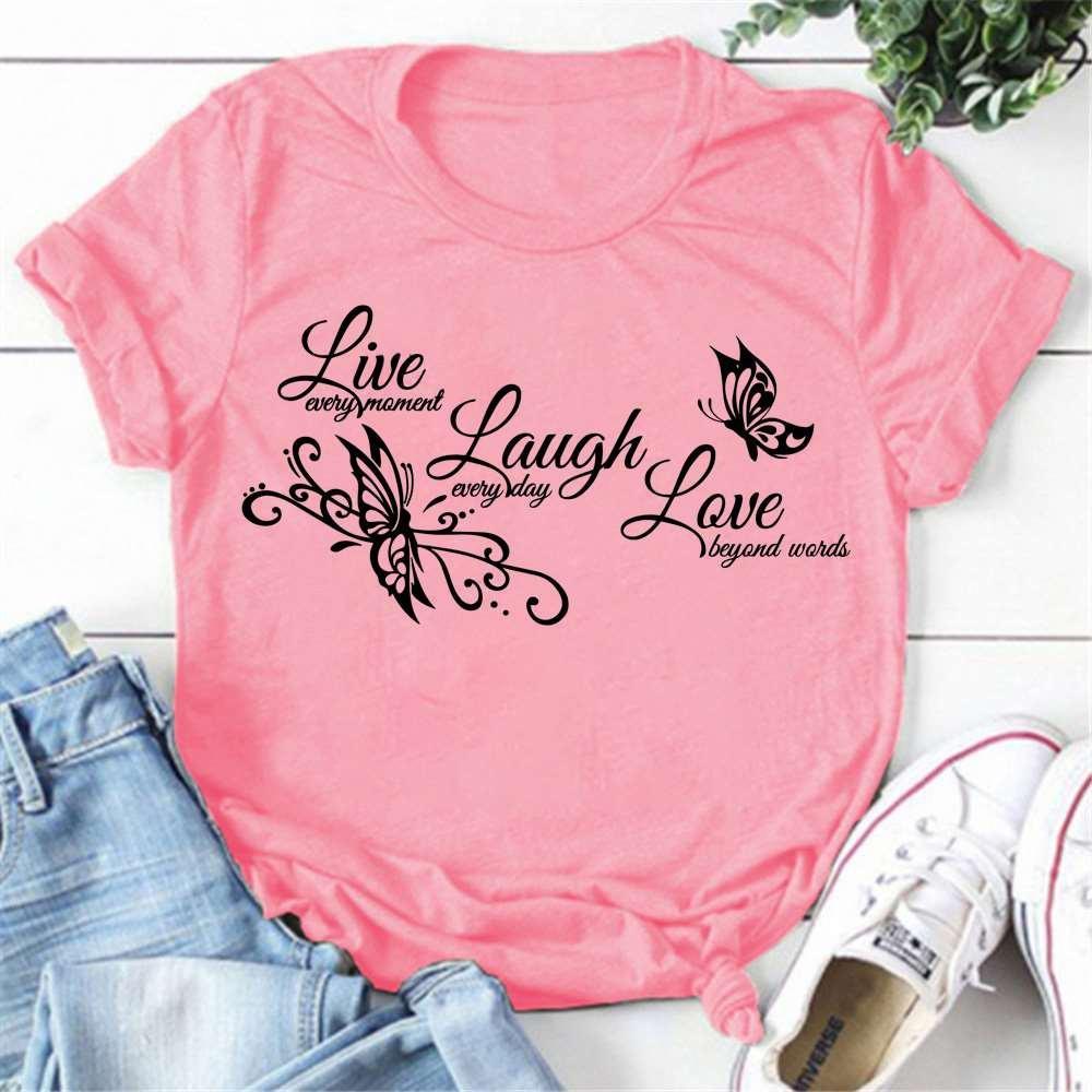Butterfly Live Laugh Love Print Summer Casual T-shirts For Women Creative O Neck Short-sleeved T-shirts Fashion Ladies T-shirt