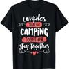 Couples Camping T Shirt Stay Together Vintage Casual Slightly Versatile Fashion Stylish Unisex Comfortable
