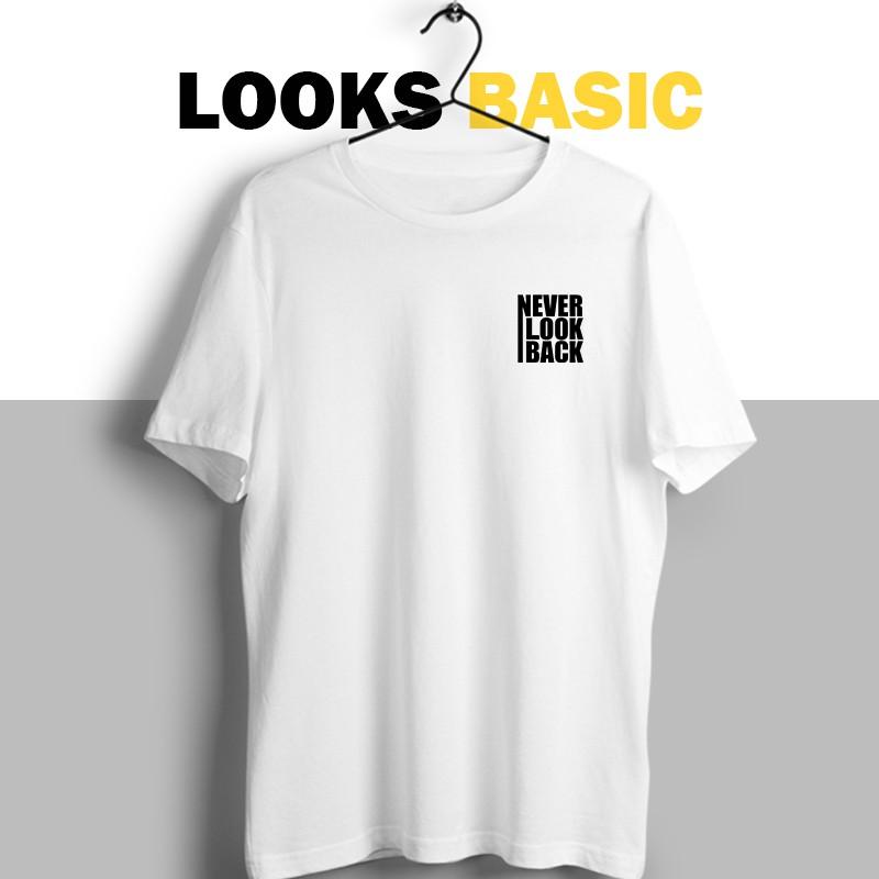 Simple Tee Never Look Back Ready Stock UNISEX T-shirt Lelaki Baju Lengan Pendek Murah