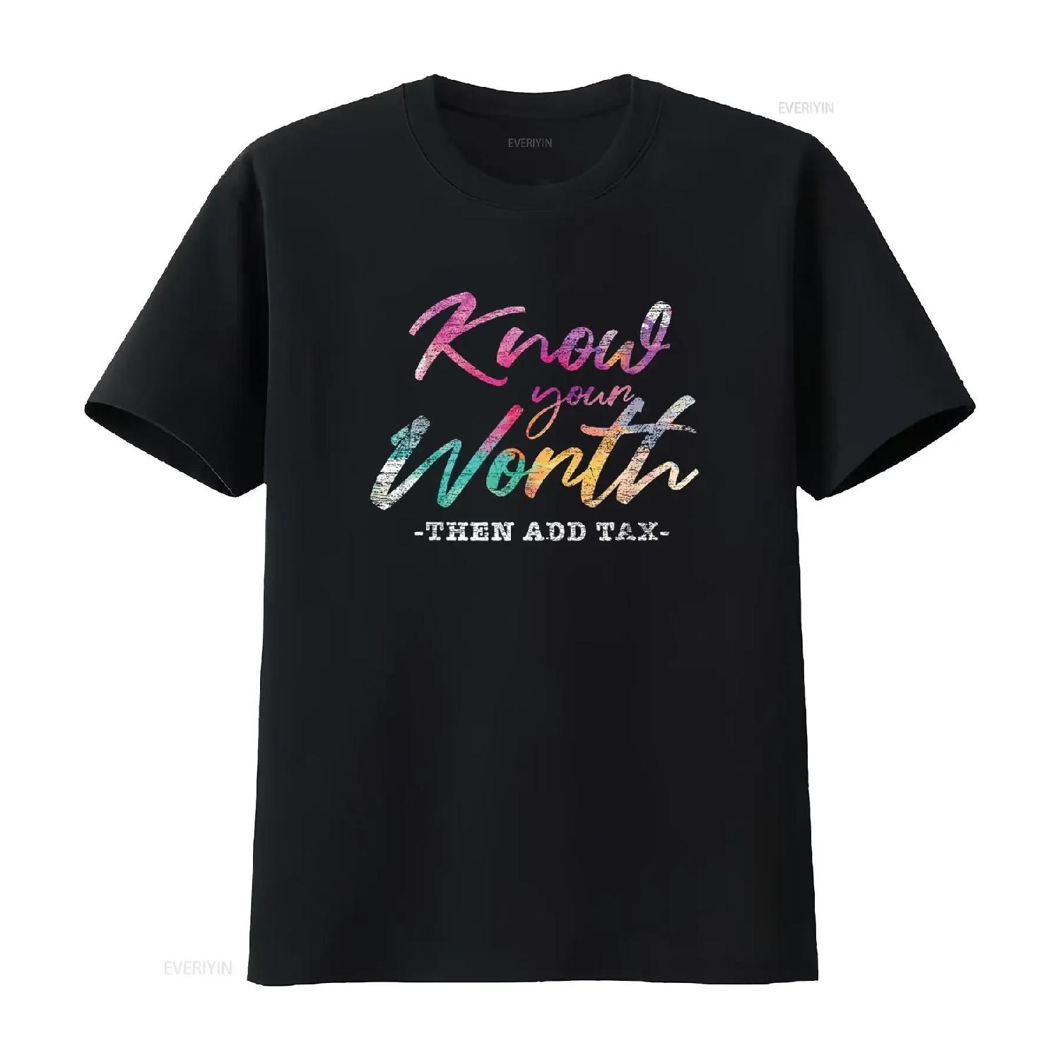 Know Your Worth Then Add Tax T Shirt vintage Washed Stretched Unisex Breathable Soft Slightly streetwear graphic S чёрный