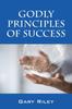 The Godly Principles of Success Book
