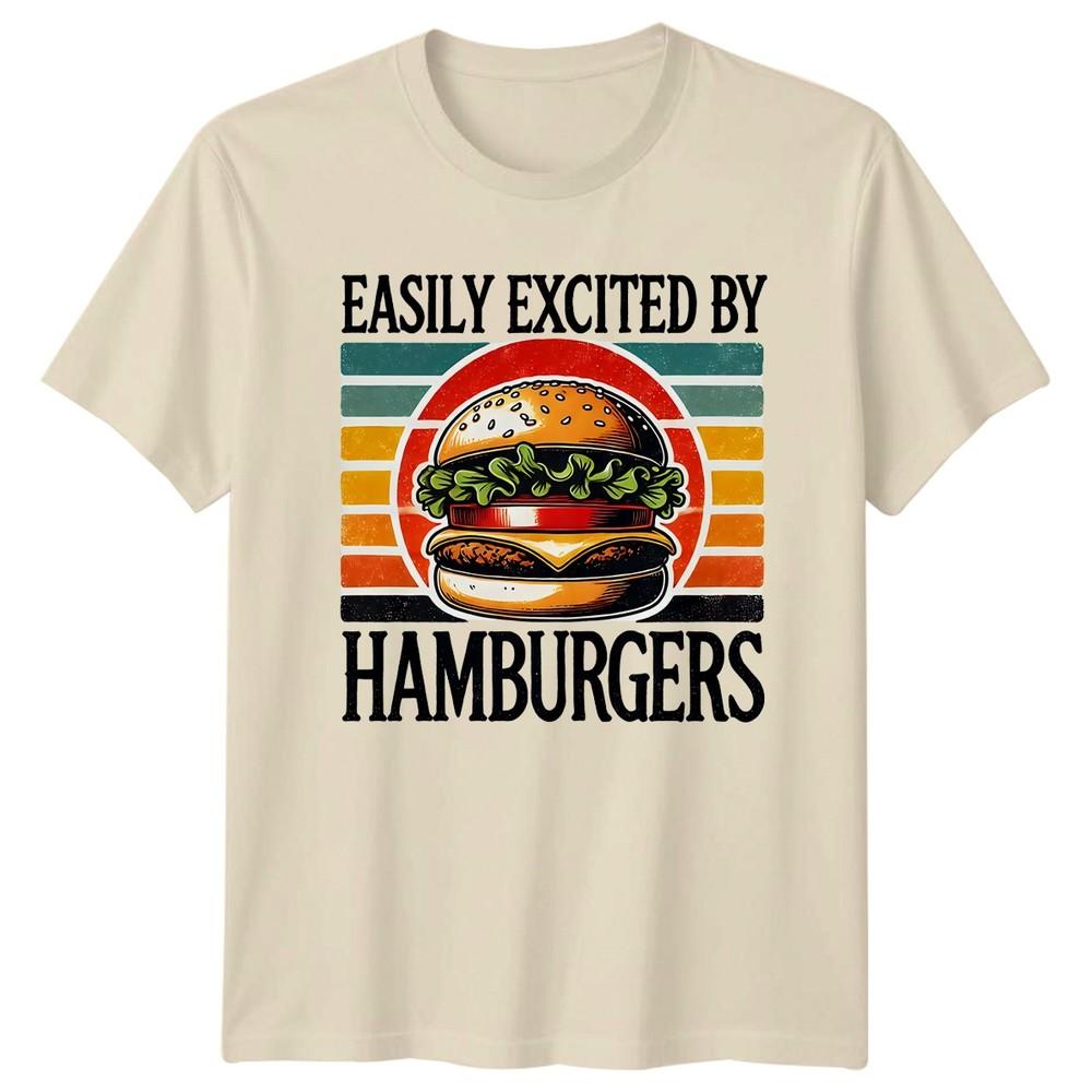 Easily Excited By Hamburgers TShirt Fast Food Culinary Birthday