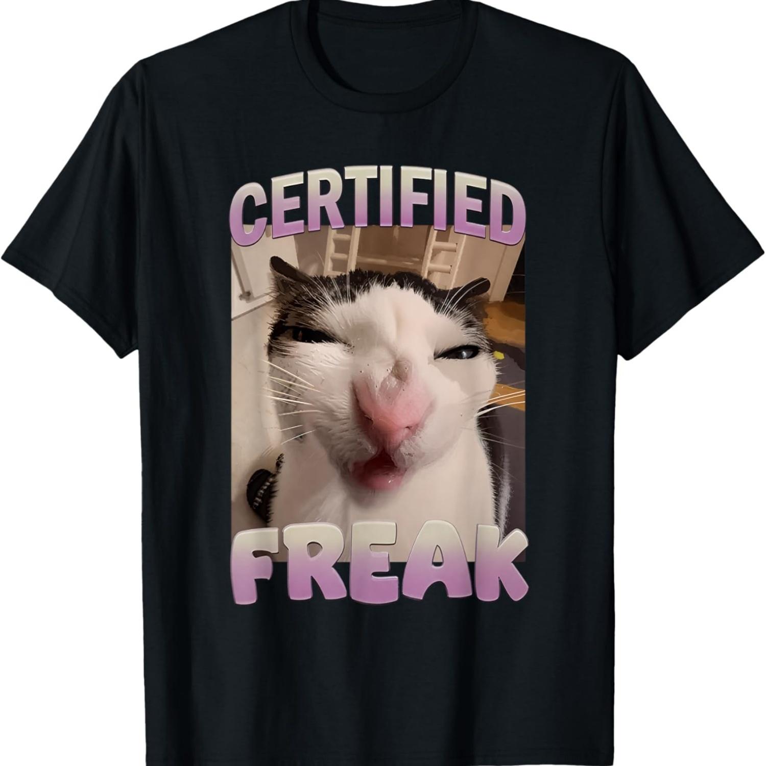 Cat Meme Certified Freak Eat Cement Cursed Cat Animals Lover T-Shirt S